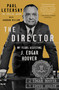 The Director (My Years Assisting J. Edgar Hoover) - 9781982164713 by Paul Letersky, Gordon L. Dillow, 9781982164713