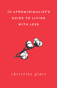 The Afrominimalist's Guide to Living with Less - 9781982168056 by Christine Platt, 9781982168056