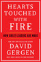 Hearts Touched With Fire (How Great Leaders are Made) by David Gergen, 9781982170578