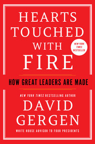 Hearts Touched with Fire (How Great Leaders are Made) by David Gergen, 9781982170578