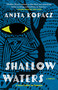 Shallow Waters (A Novel) - 9781982177614 by Anita Kopacz