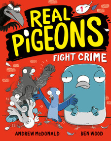 Real Pigeons Fight Crime (Book 1) - 9780593119457 by Andrew McDonald, Ben Wood, 9780593119457