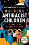 Raising Antiracist Children (A Practical Parenting Guide) by Britt Hawthorne, Natasha Yglesias, 9781982185428