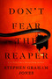 Don't Fear the Reaper by Stephen Graham Jones, 9781982186593