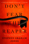 Don't Fear the Reaper by Stephen Graham Jones, 9781982186593
