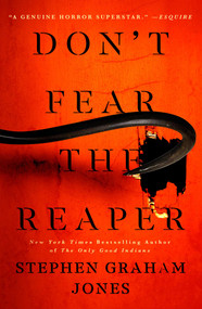 Don't Fear the Reaper by Stephen Graham Jones, 9781982186593