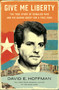 Give Me Liberty (The True Story of Oswaldo Payá and his Daring Quest for a Free Cuba) by David E. Hoffman, 9781982191191