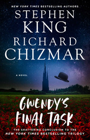 Gwendy's Final Task by Stephen King, Richard Chizmar, 9781982191559