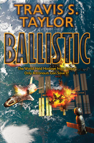 Ballistic - 9781982192020 by Travis S. Taylor, 9781982192020