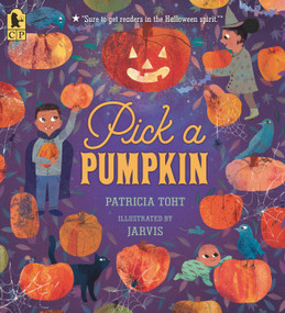 Pick a Pumpkin ((A Rhyming Holiday Story of Autumn Traditions for Toddlers, Preschoolers, and 1-2 Graders)) - 9781536223576 by Patricia Toht, Jarvis, 9781536223576
