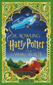 Harry Potter y la cámara secreta (Ed. Minalima) / Harry Potter and the Chamber of Secrets (Spanish Edition) by J. K. Rowling, 9788418637018