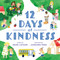 Twelve Days of Kindness by Irene Latham, Junghwa Park, 9780525514169