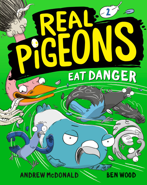 Real Pigeons Eat Danger (Book 2) - 9780593119495 by Andrew McDonald, Ben Wood, 9780593119495