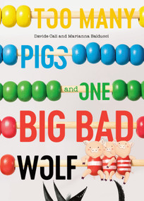 Too Many Pigs and One Big Bad Wolf (A Counting Story) by Davide Cali, Marianna Balducci, 9780735269910