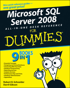 Microsoft SQL Server 2008 All-in-One Desk Reference For Dummies by Robert D. Schneider, Darril Gibson, 9780470179543