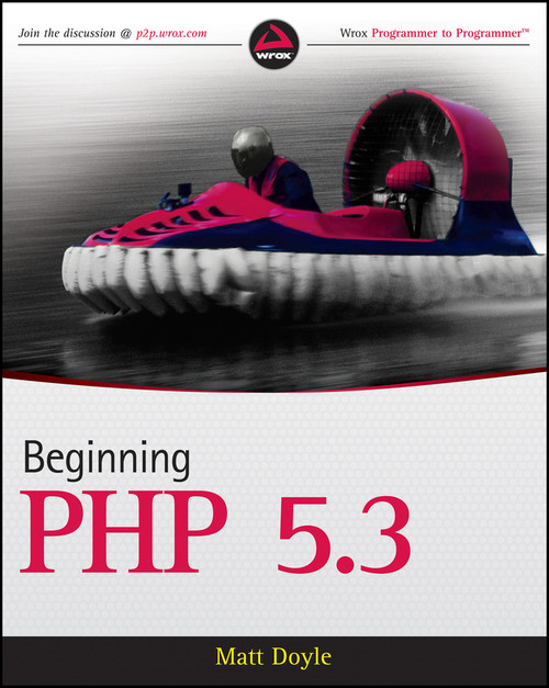 Beginning PHP 5.3 by Matt Doyle, 9780470413968