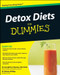 Detox Diets For Dummies by Gerald Don Wootan, Matthew Brittain Phillips, 9780470525128