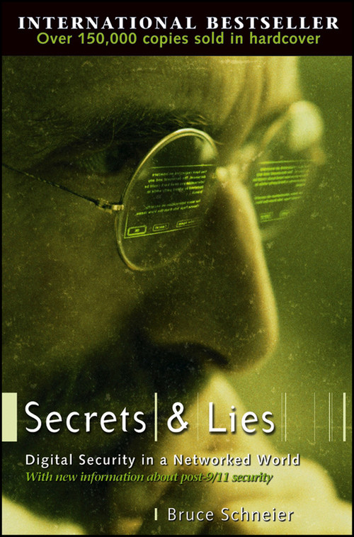 Secrets and Lies (Digital Security in a Networked World) - 9780471453802 by Bruce Schneier