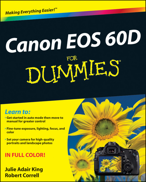 Canon EOS 60D For Dummies by Julie Adair King, Robert Correll, 9781118004890