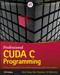 Professional CUDA C Programming by John Cheng, Max Grossman, Ty McKercher, 9781118739327