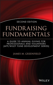 Fundraising Fundamentals (A Guide to Annual Giving for Professionals and Volunteers) by James M. Greenfield, 9780471209874