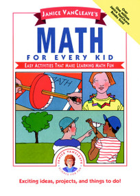 Janice VanCleave's Math for Every Kid (Easy Activities that Make Learning Math Fun) - 9780471546931 by Janice VanCleave, 9780471546931