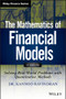 The Mathematics of Financial Models (Solving Real-World Problems with Quantitative Methods) by Kannoo Ravindran, 9781118004616