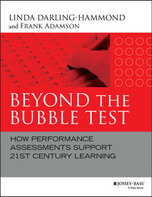 Beyond the Bubble Test (How Performance Assessments Support 21st Century Learning) by Linda Darling-Hammond, Frank Adamson, 9781118456187