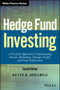 Hedge Fund Investing (A Practical Approach to Understanding Investor Motivation, Manager Profits, and Fund Performance) by Kevin R. Mirabile, 9781119210351