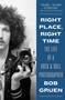 Right Place, Right Time (The Life of a Rock & Roll Photographer) - 9781419748523 by Bob Gruen, 9781419748523