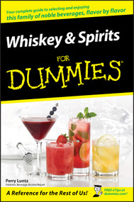 Whiskey and Spirits For Dummies by Perry Luntz, 9780470117699