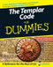 The Templar Code For Dummies by Christopher Hodapp, Alice Von Kannon, 9780470127650