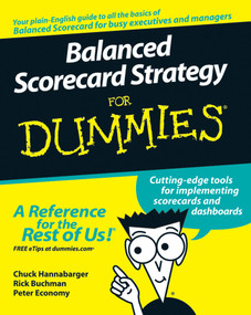 Balanced Scorecard Strategy For Dummies by Charles Hannabarger, Frederick Buchman, Peter Economy, 9780470133972