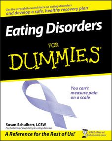 Eating Disorders For Dummies by Susan Schulherr, 9780470225493