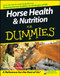 Horse Health and Nutrition For Dummies by Audrey Pavia, Kate Gentry-Running, 9780470239520