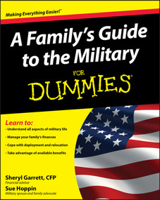 A Family's Guide to the Military For Dummies by Sheryl Garrett, Sue Hoppin, 9780470386972