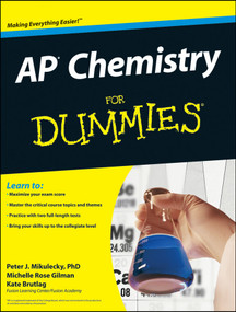 AP Chemistry For Dummies by Peter J. Mikulecky, Michelle Rose Gilman, Kate Brutlag, 9780470389768