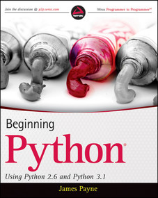 Beginning Python (Using Python 2.6 and Python 3.1) by James Payne, 9780470414637