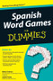 Spanish Word Games For Dummies by Adam Cohen, Leslie Frates, 9780470502006