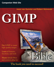 GIMP Bible by Jason van Gumster, Robert Shimonski, 9780470523971