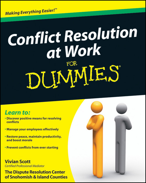 Conflict Resolution at Work For Dummies by Vivian Scott, 9780470536438