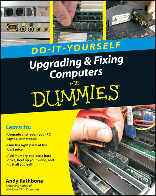 Upgrading and Fixing Computers Do-it-Yourself For Dummies by Andy Rathbone, 9780470557433