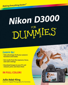 Nikon D3000 For Dummies by Julie Adair King, 9780470578940