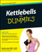 Kettlebells For Dummies by Sarah Lurie, 9780470599297