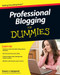 Professional Blogging For Dummies by Susan J. Getgood, 9780470601792