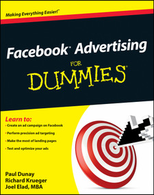 Facebook Advertising For Dummies by Paul Dunay, Richard Krueger, Joel Elad, 9780470637623