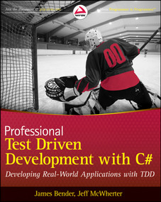 Professional Test Driven Development with C# (Developing Real World Applications with TDD) by James Bender, Jeff McWherter, 9780470643204