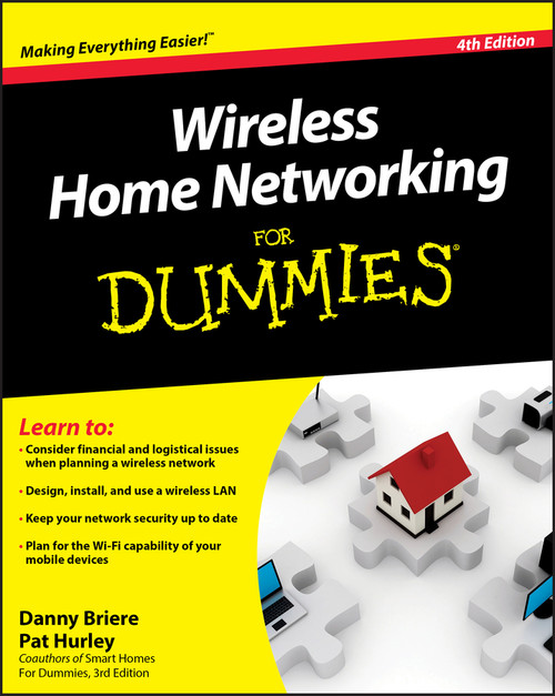 Wireless Home Networking For Dummies by Danny Briere, Pat Hurley, 9780470877258