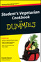 Student's Vegetarian Cookbook For Dummies by Connie Sarros, 9780470942918
