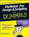 FileMaker Pro Design and Scripting For Dummies by Timothy Trimble, 9780471786481